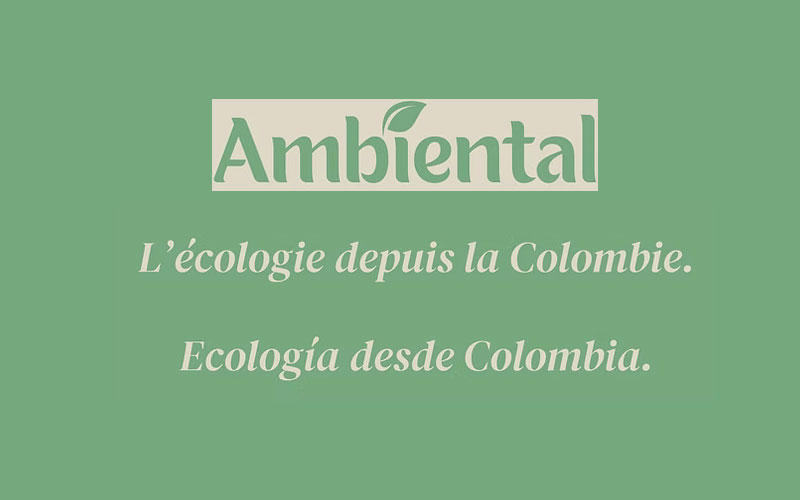 L'écologie depuis la Colombie
